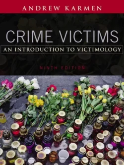 Crime Victims: An Introduction to Victimology (9th Edition)