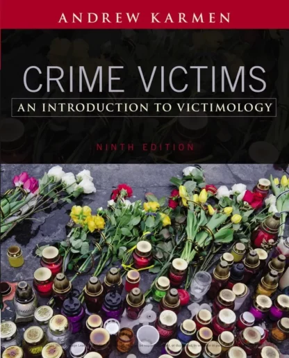 Crime Victims: An Introduction to Victimology (9th Edition)