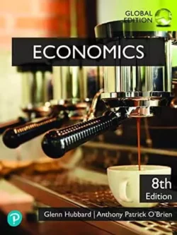 Economics (8th Global Edition) – Hubbard/O’Brien