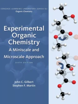 Experimental Organic Chemistry: A Miniscale and Microscale Approach (6th Edition)