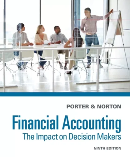 Financial Accounting: The Impact on Decision Makers (9th Edition)