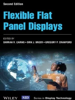 Flexible Flat Panel Displays (2nd Edition)