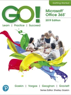 GO! with Microsoft Office 2019 Getting Started (2nd Edition)