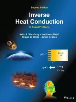 Inverse Heat Conduction: Ill-Posed Problems (2nd Edition)