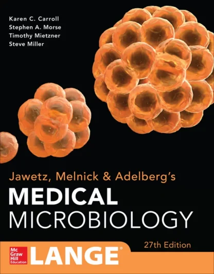 Jawetz Melnick and Adelberg’s Medical Microbiology (27th Edition)