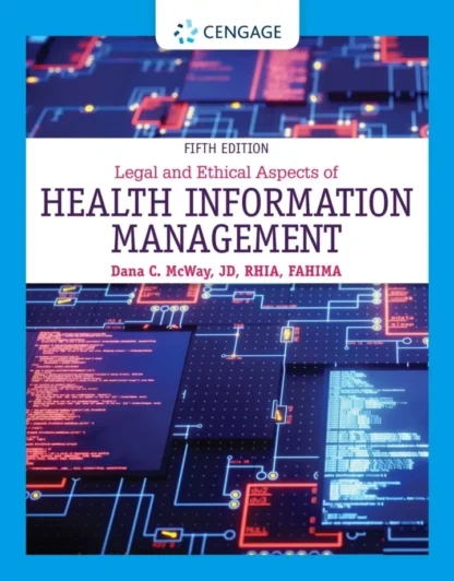 Legal and Ethical Aspects of Health Information Management (5th Edition)