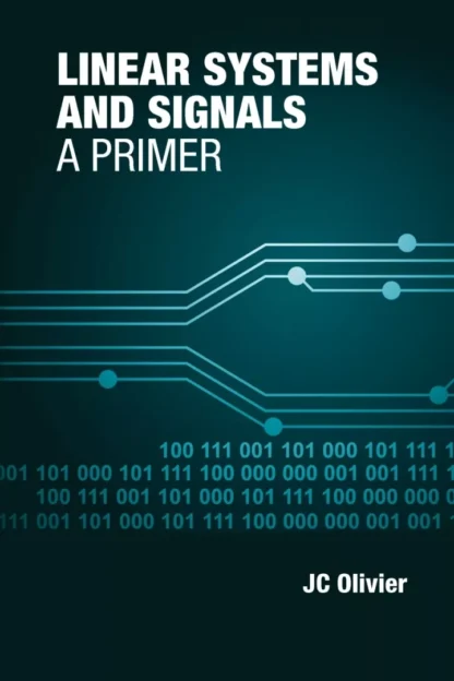Linear Systems and Signals: A Primer – Olivier
