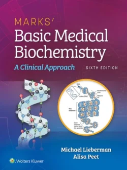 Marks’ Basic Medical Biochemistry: A Clinical Approach (6th Edition)