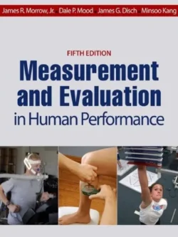 Measurement and Evaluation in Human Performance (5th Edition)