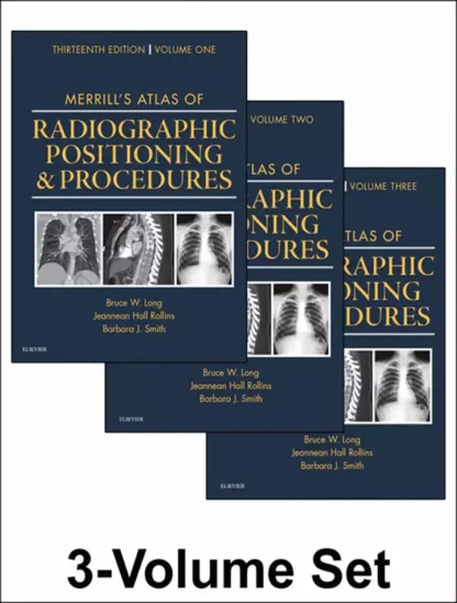 Merrill’s Atlas of Radiographic Positioning and Procedures (13th Edition)