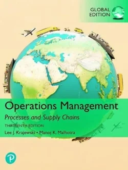 Operations Management: Processes and Supply Chains (13th Global Edition)