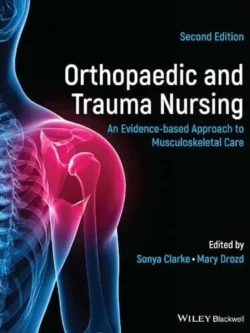 Orthopaedic and Trauma Nursing (2nd Edition)