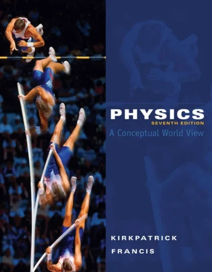 Physics: A Conceptual World View (7th Edition)