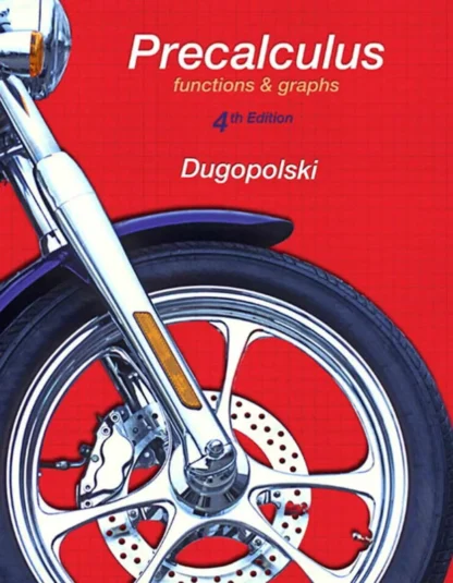 Precalculus: Functions and Graphs (4th Edition)