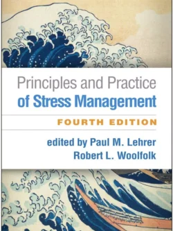 Principles and Practice of Stress Management (4th Edition)