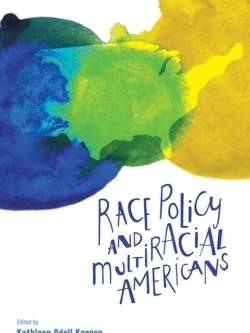 Race Policy and Multiracial Americans