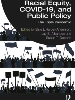 Racial Equity, COVID-19 and Public Policy: The Triple Pandemic