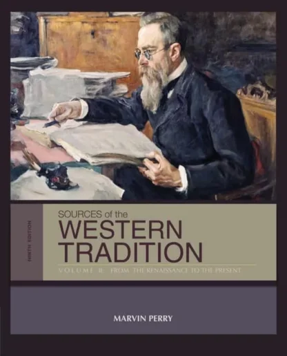 Sources of the Western Tradition Volume II: From the Renaissance to the Present (9th Edition)