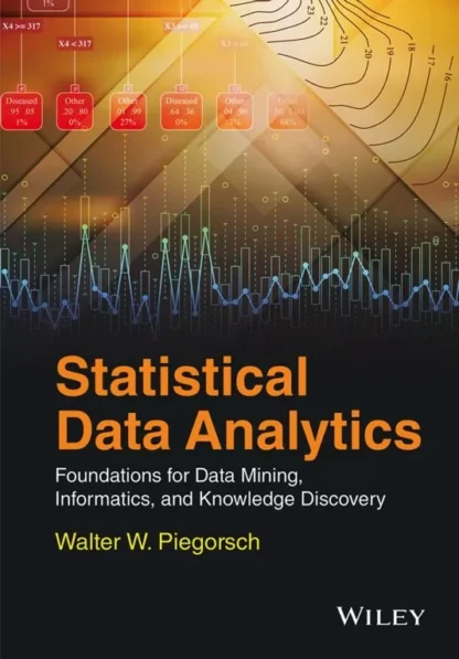 Statistical Data Analytics: Foundations for Data Mining, Informatics and Knowledge Discovery