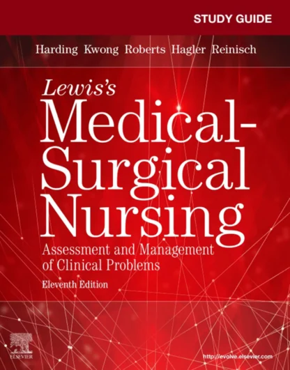 Study Guide for Lewis’ Medical-Surgical Nursing (11th Edition)