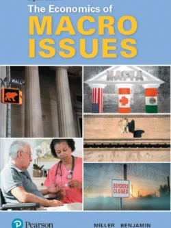 The Economics of Macro Issues (8th Edition)