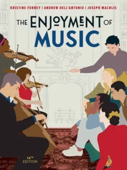 The Enjoyment of Music (14th Edition)