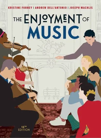 The Enjoyment of Music (14th Edition)
