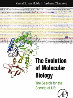 The Evolution of Molecular Biology: The Search for the Secrets of Life