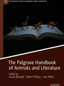 The Palgrave Handbook of Animals and Literature